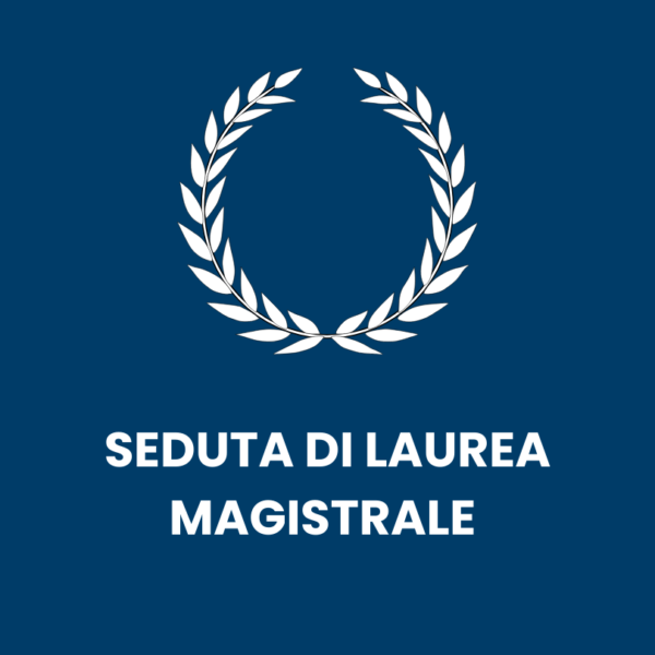 Seduta di laurea magistrale: 22-25 ottobre 2024