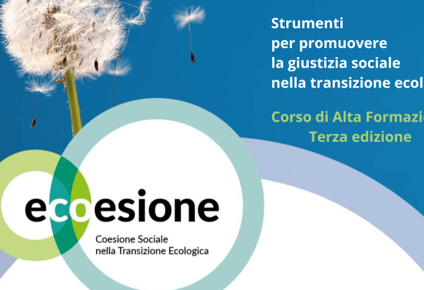 Corso di alta formazione: Ecoesione. Strumenti per promuovere la giustizia sociale nella transizione ecologica – III edizione 2024