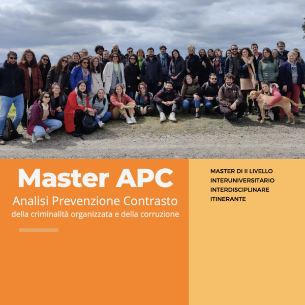 XV edizione del Master di II livello in Analisi, prevenzione e contrasto della criminalità organizzata e della corruzione (APC)