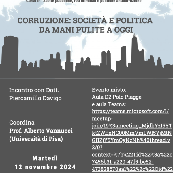 Corso in Scelte pubbliche, reti criminali e politiche anticorruzione – “Corruzione: società e politica da mani pulite a oggi” con il Dott. Piercamillo Davigo