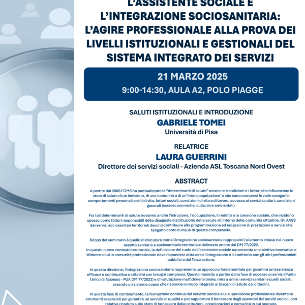 Seminario di tirocinio: “L’Assistente Sociale e l’integrazione sociosanitaria: l’agire professionale alla prova dei livelli istituzionali e gestionali del sistema integrato dei servizi” (classe L-39)